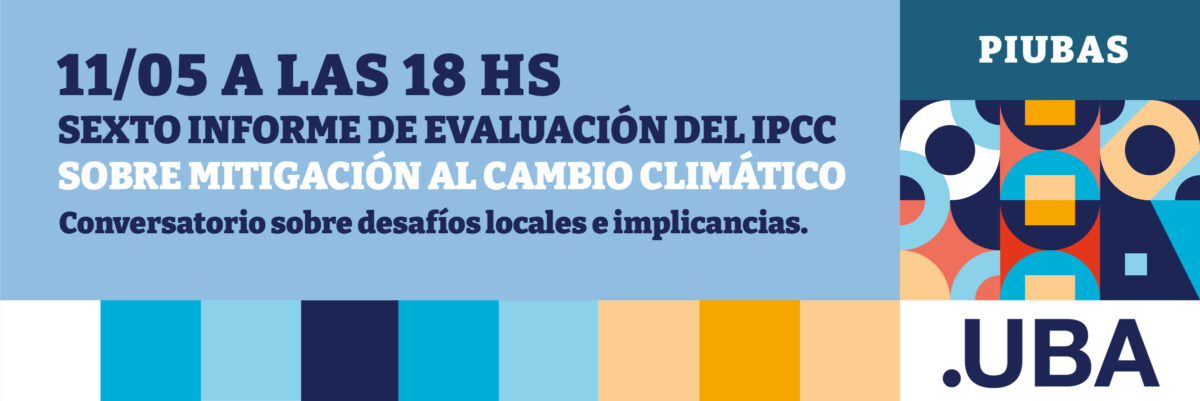 Conversatorio Virtual: Sexto informe del IPCC sobre mitigación al Cambio Climático de la ONU