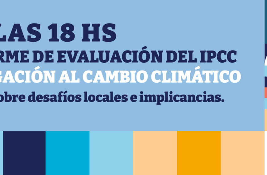 Conversatorio Virtual: Sexto informe del IPCC sobre mitigación al Cambio Climático de la ONU