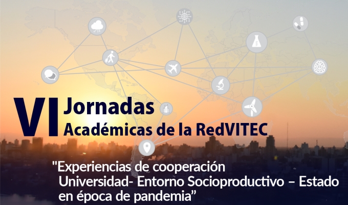 Jornadas Académicas de la RedVITEC: “Experiencias de cooperación universidad- entorno socioproductivo – estado, en época de pandemia”