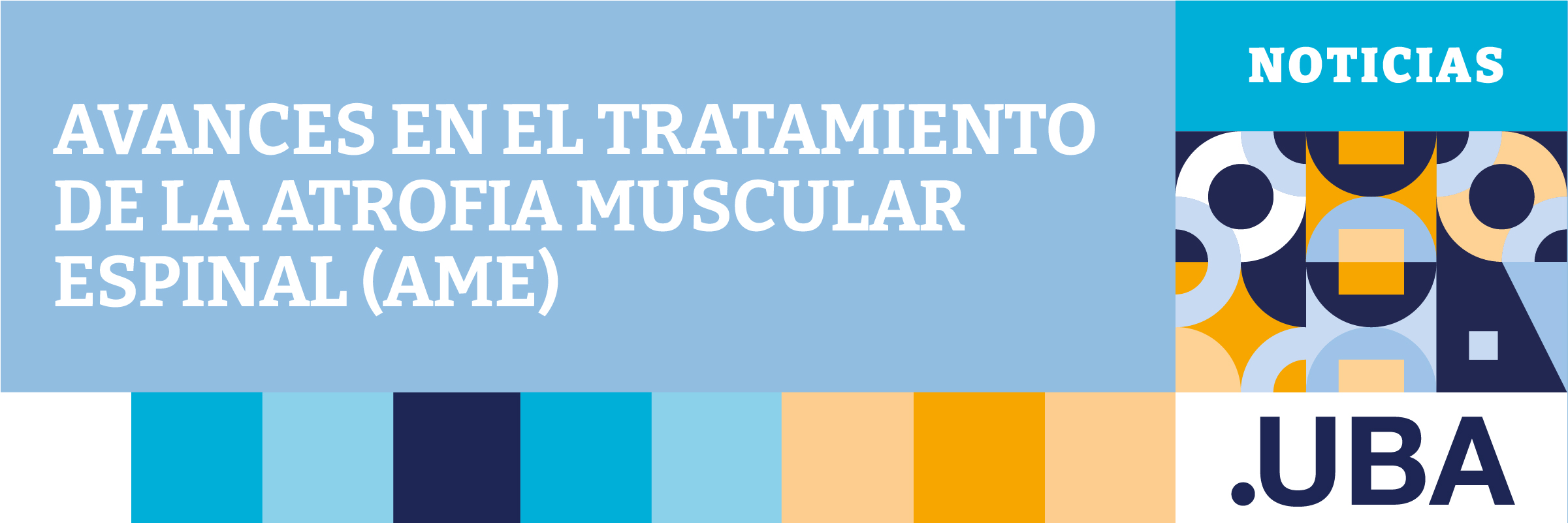Avances en el tratamiento de la Atrofia Muscular Espinal (AME)