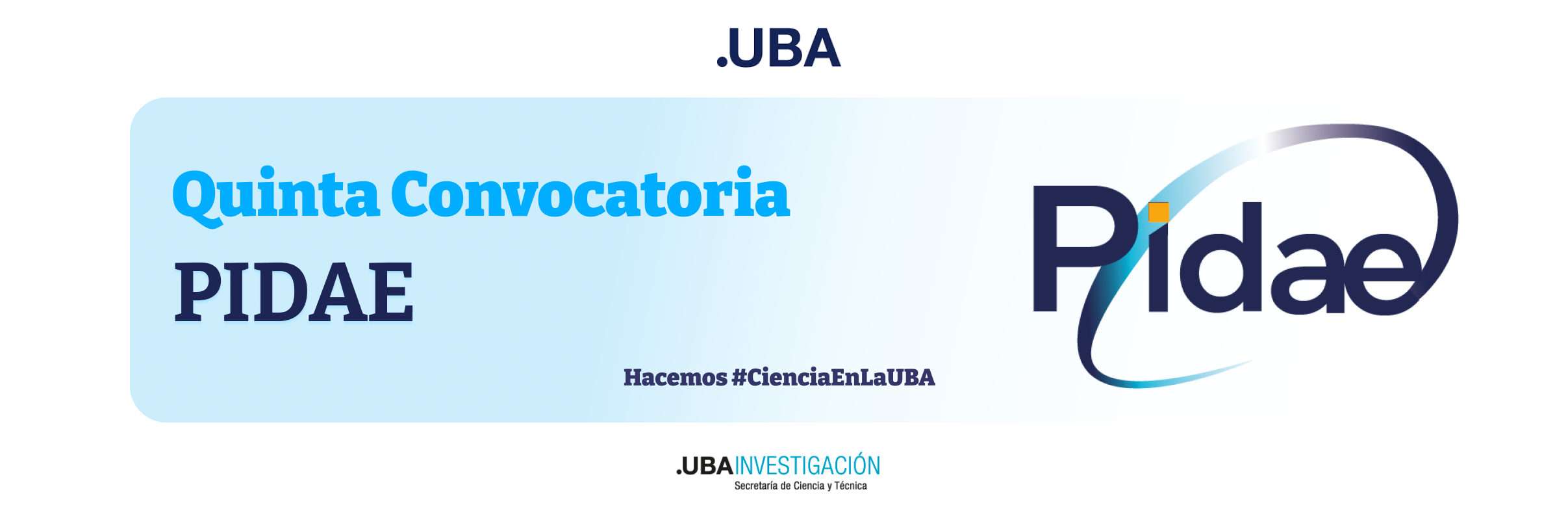 Quinta Convocatoria de Proyectos de Investigación y Desarrollo en Áreas Estratégicas con impacto Social UBA-PIDAE 2025.