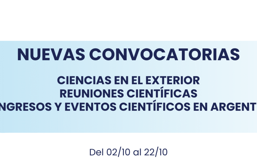 Convocatorias Abiertas del Programa para la participación en congresos y eventos científicos en Argentina