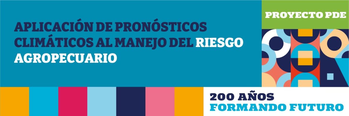 Historia de PDE: “APLICACIÓN DE PRONÓSTICOS CLIMÁTICOS AL MANEJO DEL RIESGO AGROPECUARIO”