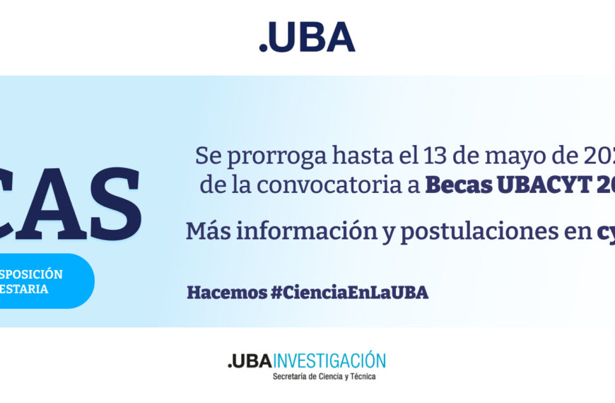 La Secretaría de Ciencia y Técnica realiza un nuevo llamado para la Convocatoria de Becas de Investigación UBACyT.