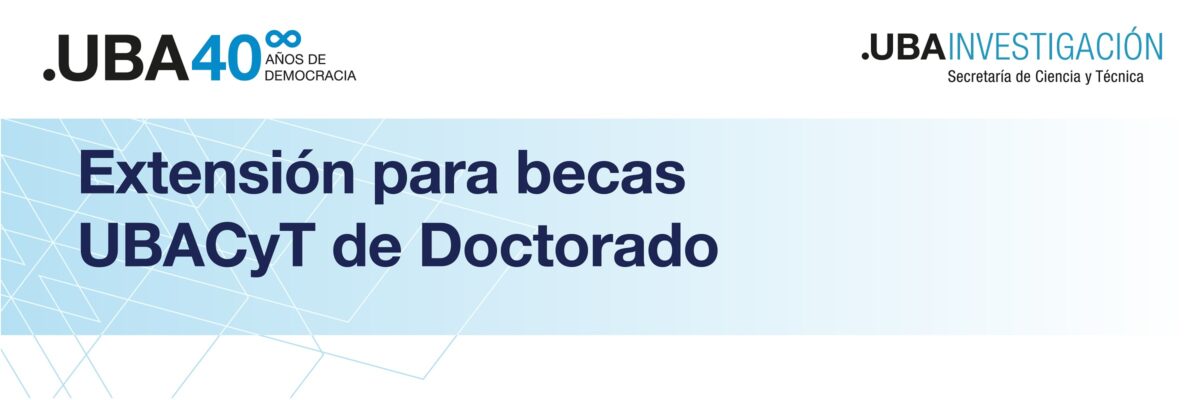 Comunicado oficial – Extensión para becas UBACyT de Doctorado