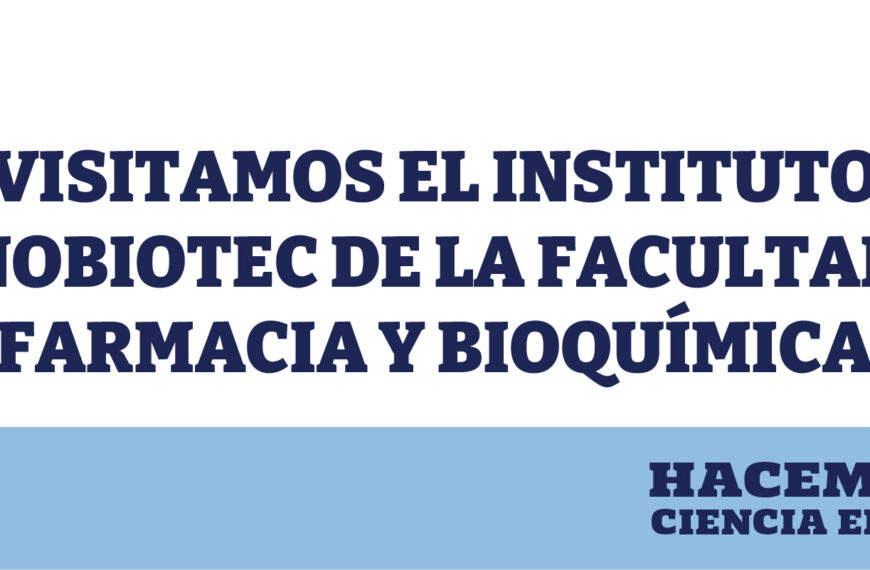 Visitamos al Instituto de Nanobiotecnología (NANOBIOTEC)