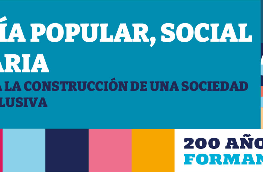 WEBINAR PIUBAD: “ECONOMÍA POPULAR, SOCIAL Y SOLIDARIA: SU APORTE PARA LA CONSTRUCCIÓN DE UNA SOCIEDAD MÁS JUSTA E INCLUSIVA”